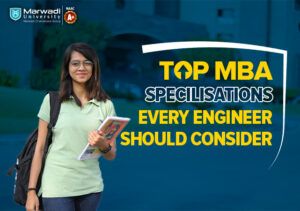 Top MBA Specialisations Every Engineer Should Consider